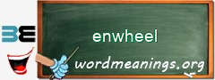 WordMeaning blackboard for enwheel